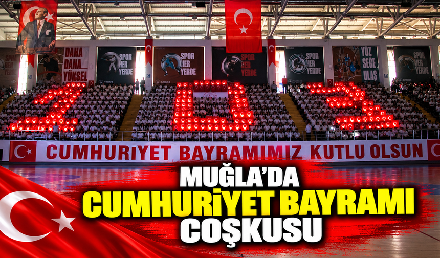 Muğla'da Cumhuriyet Bayramı Coşkusu