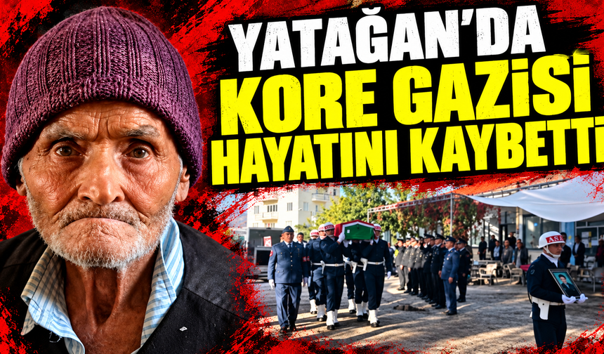 Yatağan’da Kore Gazisi hayatını kaybetti