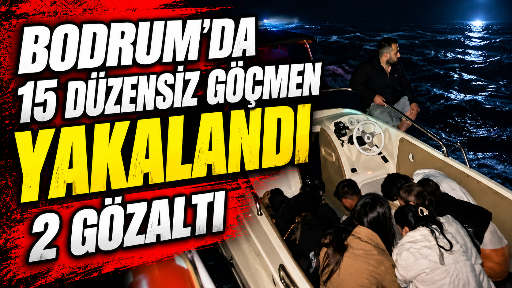 Bodrum'da 15 düzensiz göçmen yakalandı; 2 gözaltı