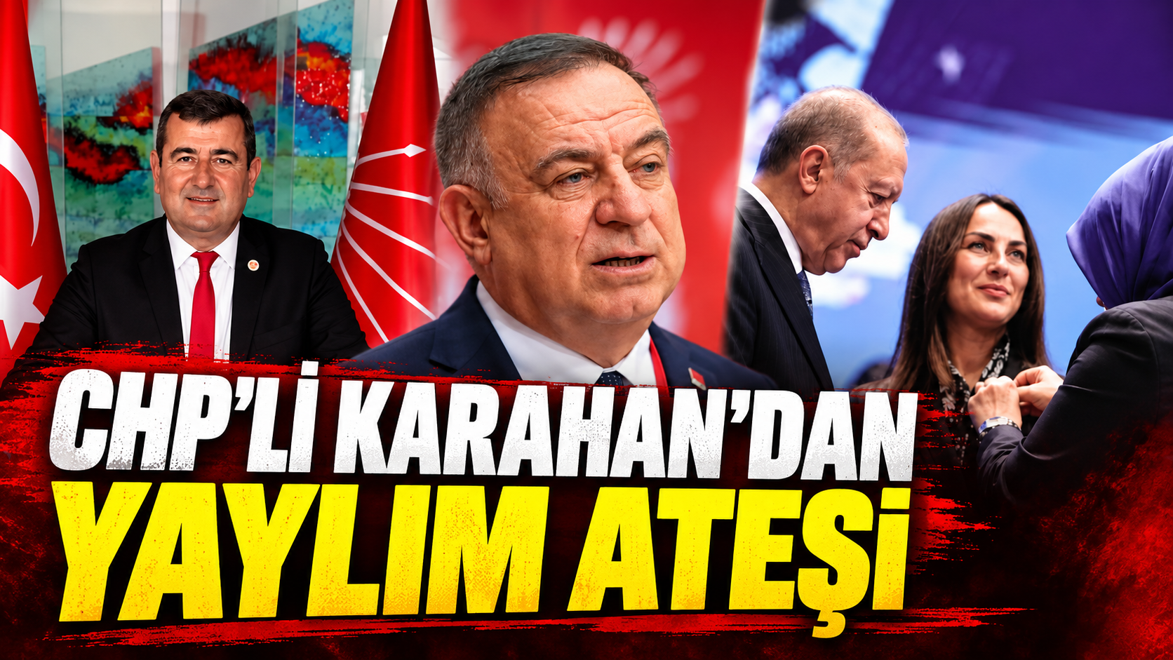CHP’li Karahan’dan yaylım ateşi