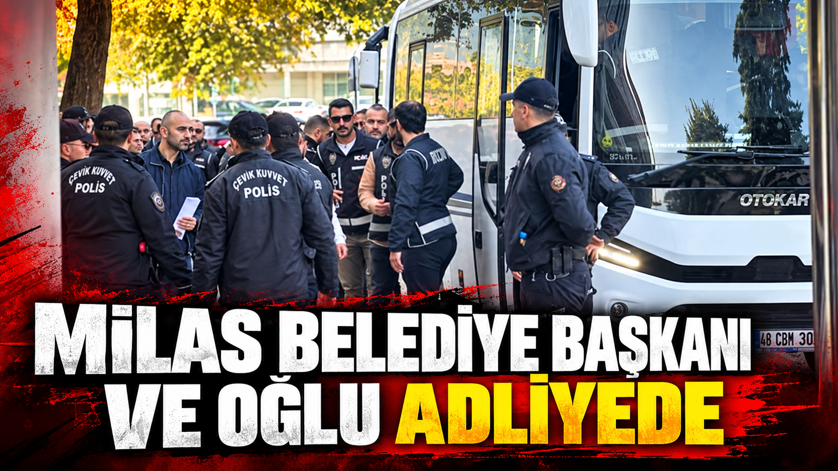 MİLAS BELEDİYE BAŞKANI FEVZİ TOPUZ VE OĞLU ADLİYEDE